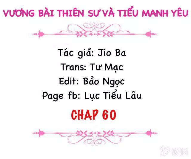 Vương Bài Thiên Sư Và Tiểu Manh Yêu Chapter 60 - Trang 2