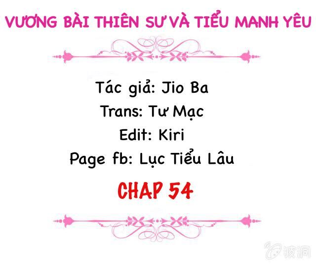 Vương Bài Thiên Sư Và Tiểu Manh Yêu Chapter 54 - Trang 2