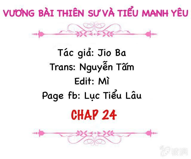 Vương Bài Thiên Sư Và Tiểu Manh Yêu Chapter 24 - Trang 2