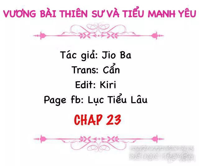 Vương Bài Thiên Sư Và Tiểu Manh Yêu Chapter 23 - Trang 2