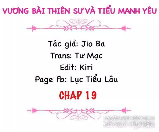 Vương Bài Thiên Sư Và Tiểu Manh Yêu Chapter 19 - Trang 2