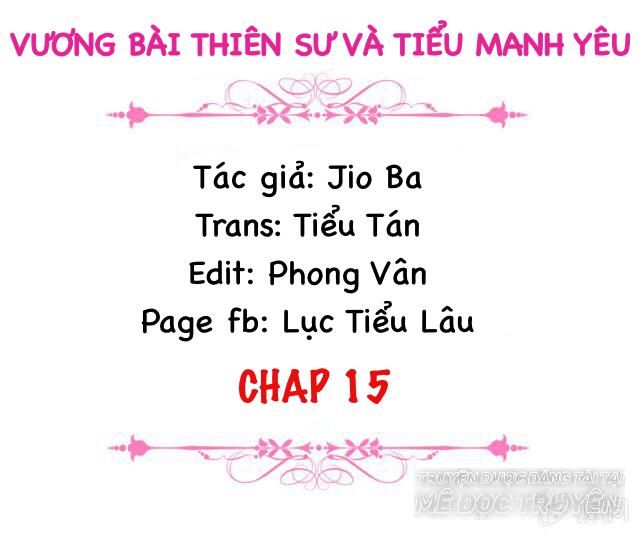 Vương Bài Thiên Sư Và Tiểu Manh Yêu Chapter 15 - Trang 2