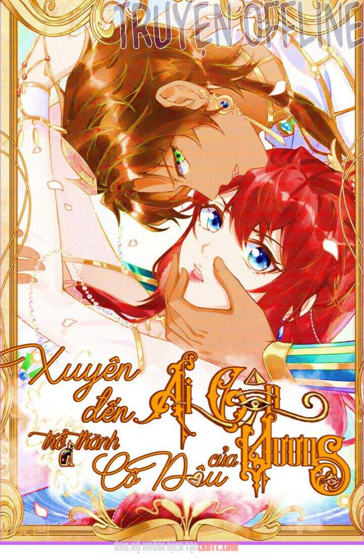 Xuyên Đến Ai Cập : Trở Thành Cô Dâu Của Vương Chapter 3 - Trang 2