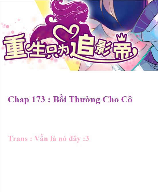 Trọng Sinh Để Ngủ Với Ảnh Đế Chapter 173 - Trang 2