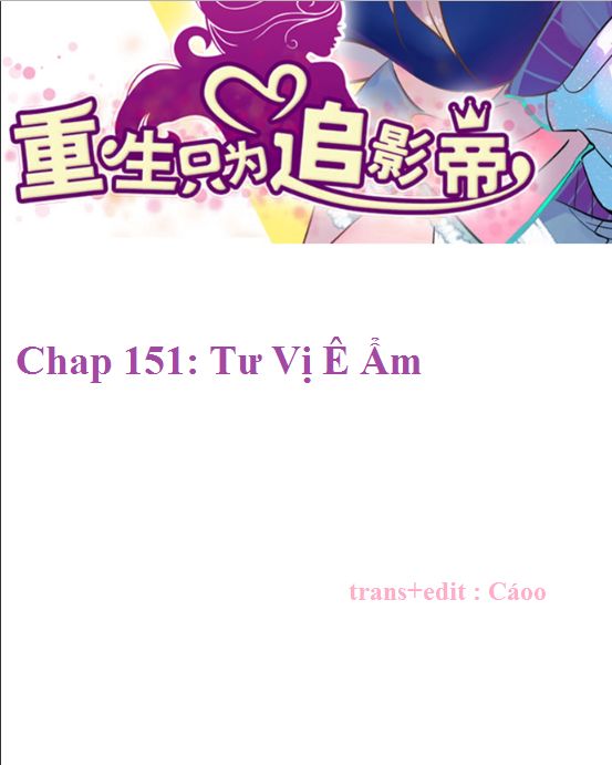 Trọng Sinh Để Ngủ Với Ảnh Đế Chapter 154 - Trang 2