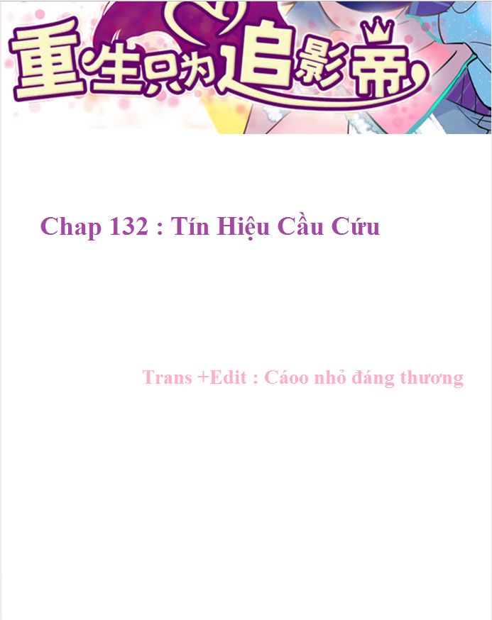 Trọng Sinh Để Ngủ Với Ảnh Đế Chapter 135 - Trang 2