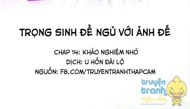 Trọng Sinh Để Ngủ Với Ảnh Đế Chapter 14 - Trang 2