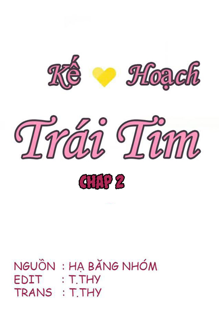 Kế Hoạch Trái Tim Chapter 2 - Trang 2