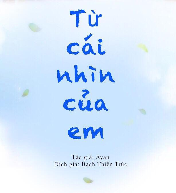 Từ Cái Nhìn Của Em Chapter 14 - Trang 2