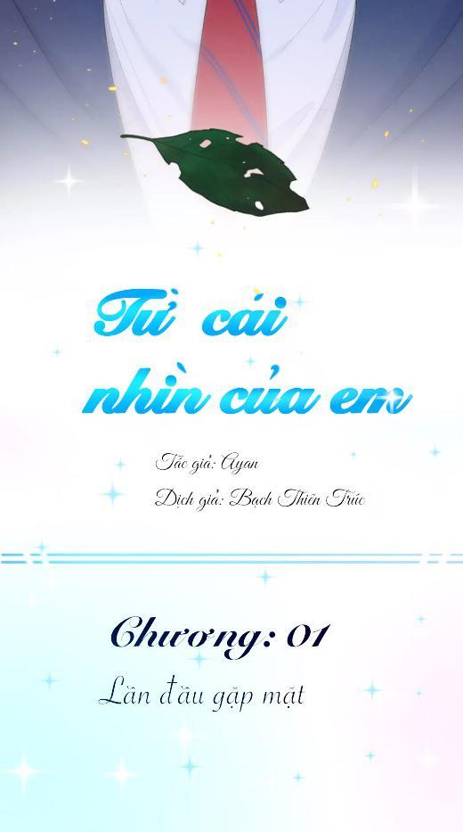 Từ Cái Nhìn Của Em Chapter 1 - Trang 2