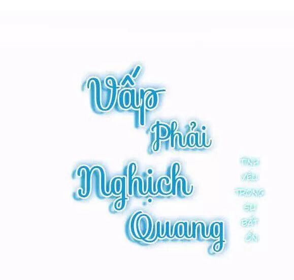 Vấp Phải Nghịch Quang Chapter 28 - Trang 2