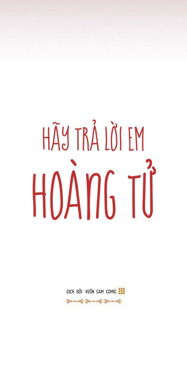 Hãy Trả Lời Em, Hoàng Tử! Chapter 7 - Trang 2