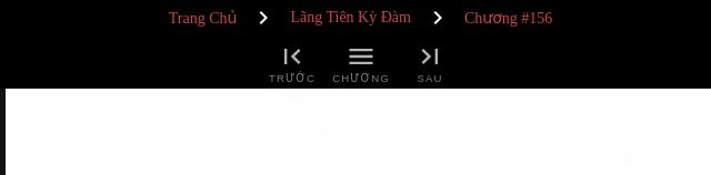 Lãng Tiên Kỳ Đàm Chapter 156 - Trang 2