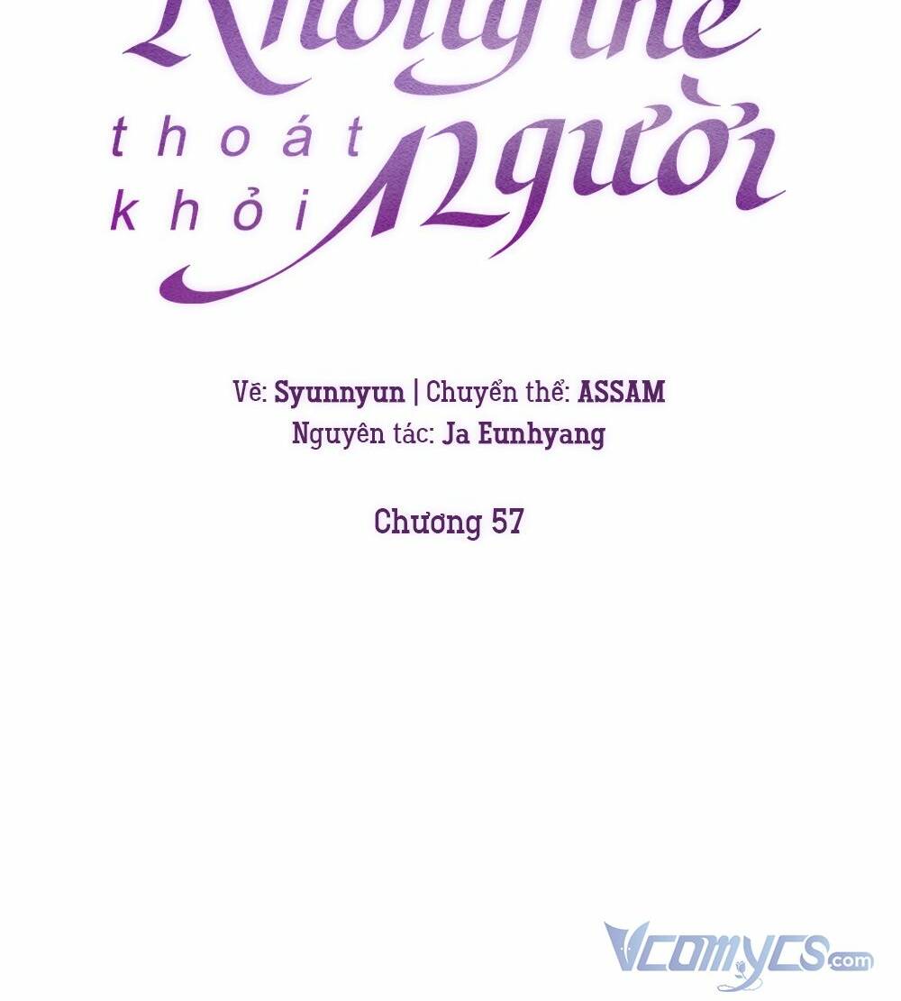 Không Thể Thoát Khỏi Người Chapter 57 - Trang 2