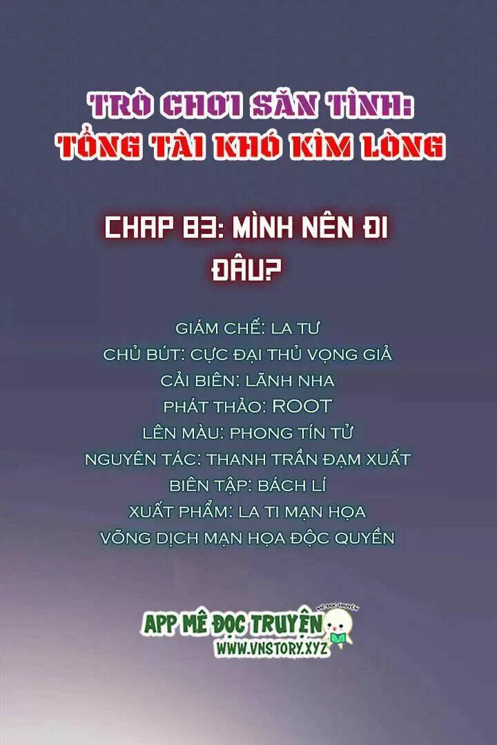 Trò Chơi Săn Tình – Tổng Tài Khó Kìm Lòng Chapter 83 - Trang 2