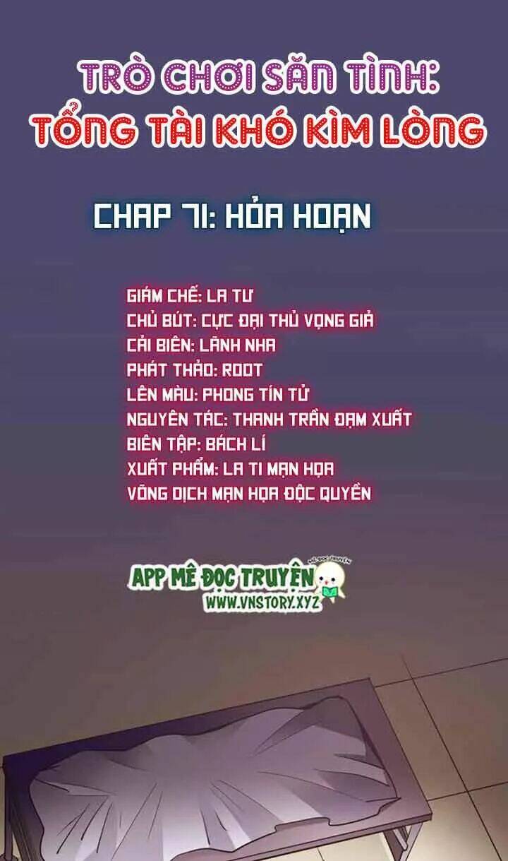 Trò Chơi Săn Tình – Tổng Tài Khó Kìm Lòng Chapter 71 - Trang 2