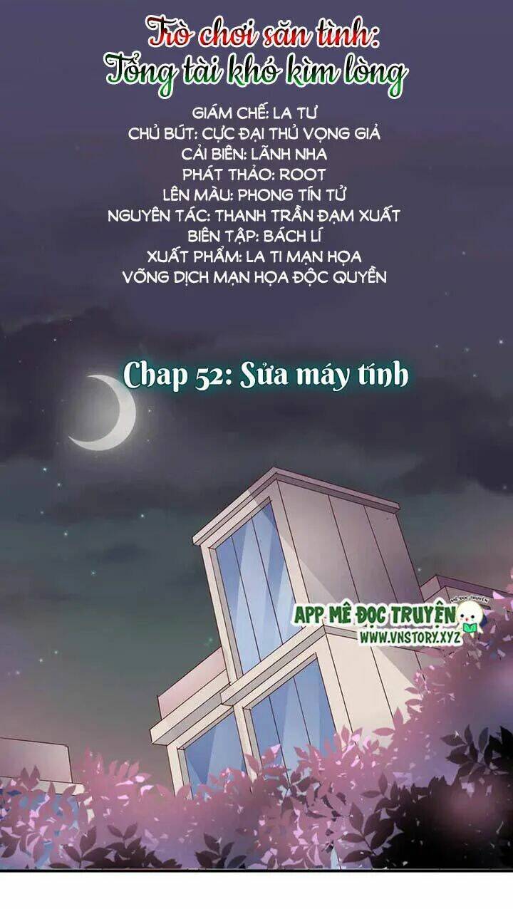 Trò Chơi Săn Tình – Tổng Tài Khó Kìm Lòng Chapter 52 - Trang 2