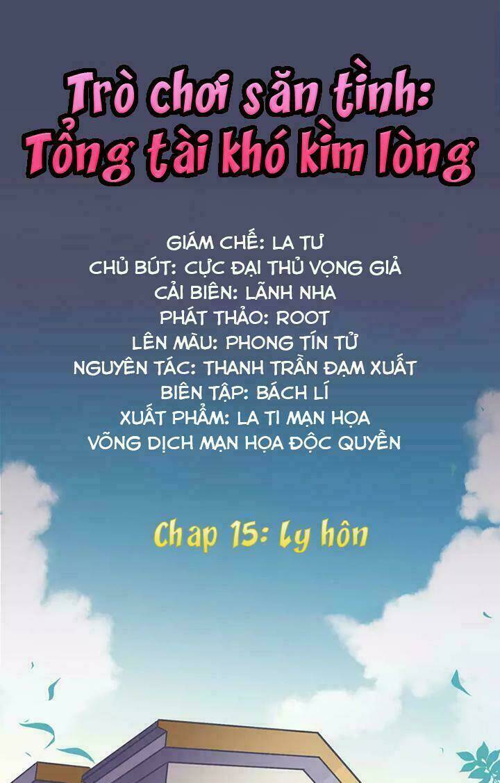 Trò Chơi Săn Tình – Tổng Tài Khó Kìm Lòng Chapter 15 - Trang 2