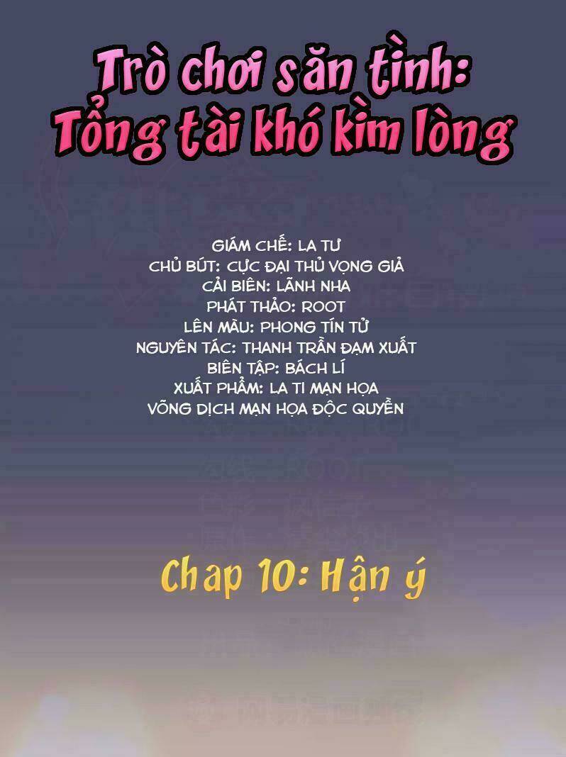 Trò Chơi Săn Tình – Tổng Tài Khó Kìm Lòng Chapter 10 - Trang 2