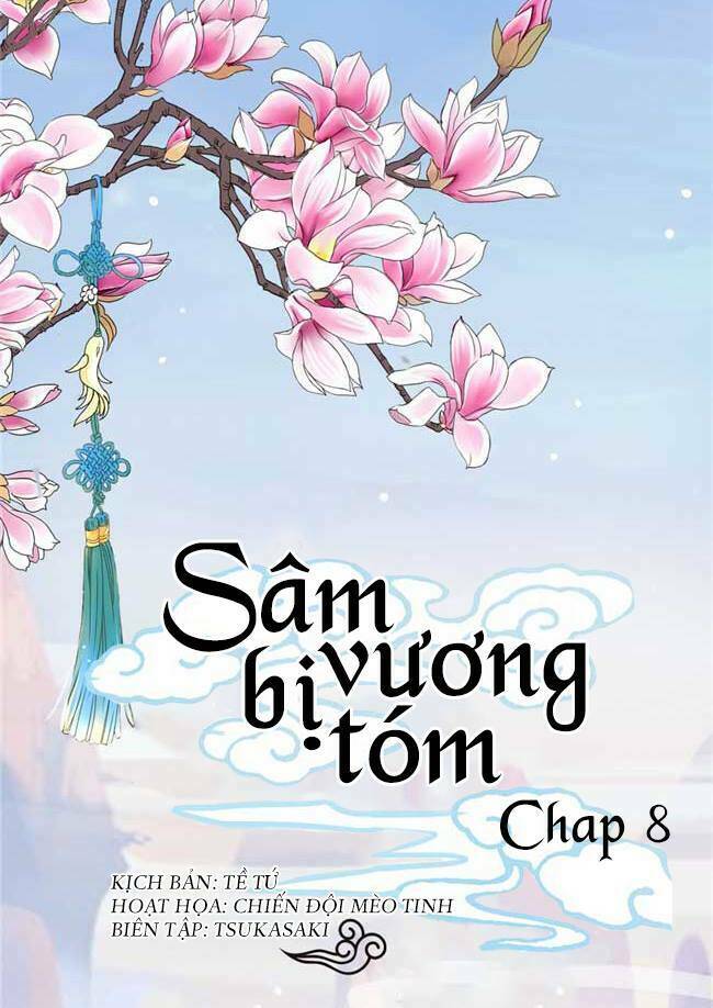 Sâm Vương Bị Tóm Chapter 8 - Trang 2