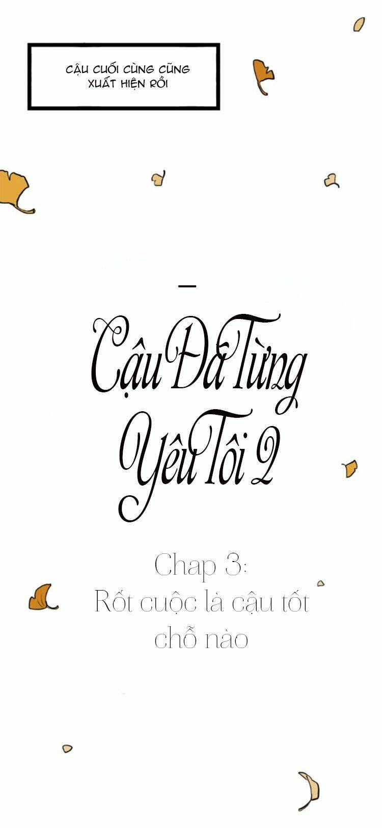 Cậu Đã Từng Yêu Tôi 2 Chapter 3 - Trang 2