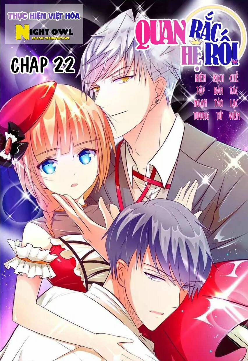 Quan Hệ Rắc Rối Chapter 22 - Trang 2