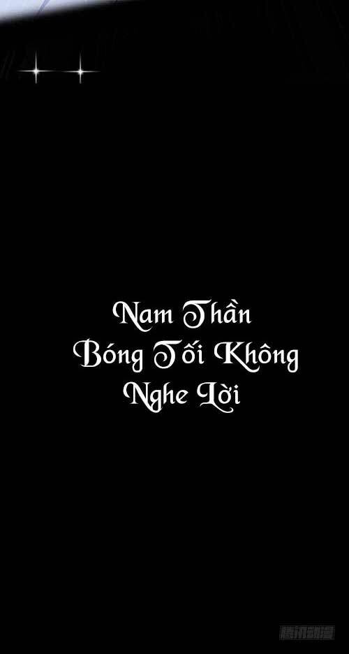 Nam Thần Bóng Tối Không Nghe Lời Chapter 0 - Trang 2