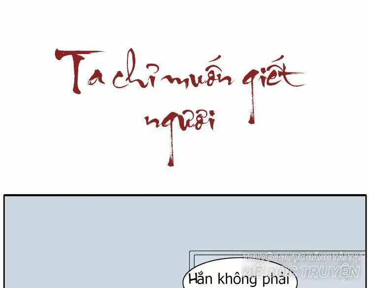 Ta Chỉ Muốn Giết Ngươi Chapter 16 - Trang 2