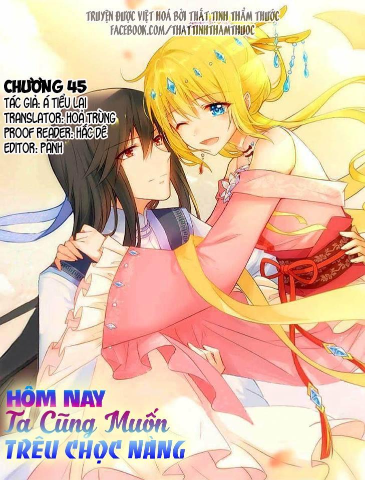 Hôm Nay Ta Cũng Muốn Trêu Chọc Nàng Chapter 45 - Trang 2