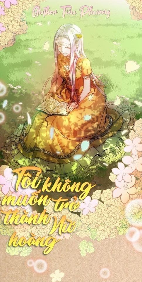 Tôi Không Muốn Trở Thành Hoàng Hậu Chapter 11 - Trang 2