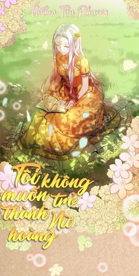 Tôi Không Muốn Trở Thành Hoàng Hậu Chapter 8 - Trang 2