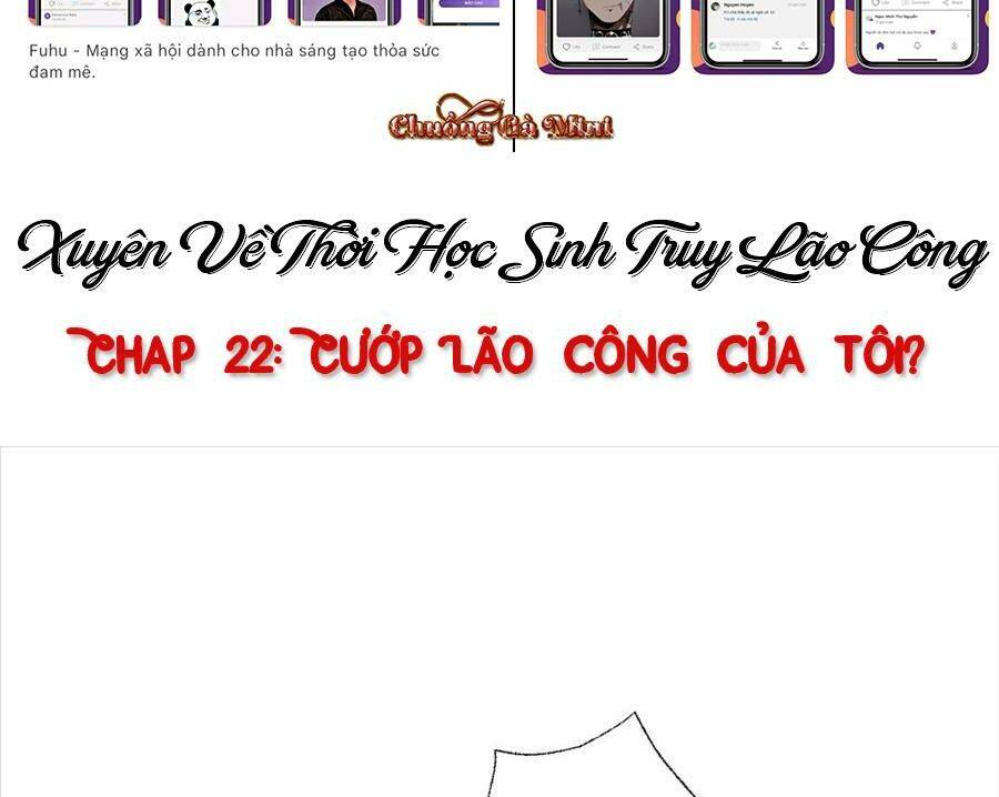 Xuyên Về Thời Học Sinh Truy Lão Công Chapter 22 - Trang 2