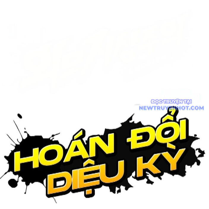 Hoán Đổi Diệu Kỳ Chapter 542 - Trang 2