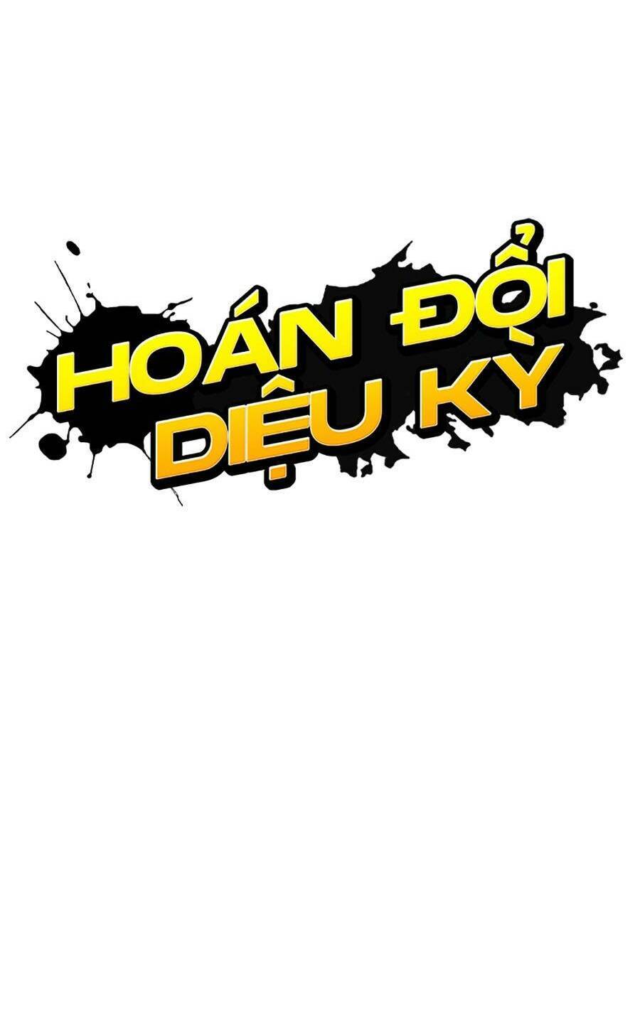 Hoán Đổi Diệu Kỳ Chapter 449 - Trang 2