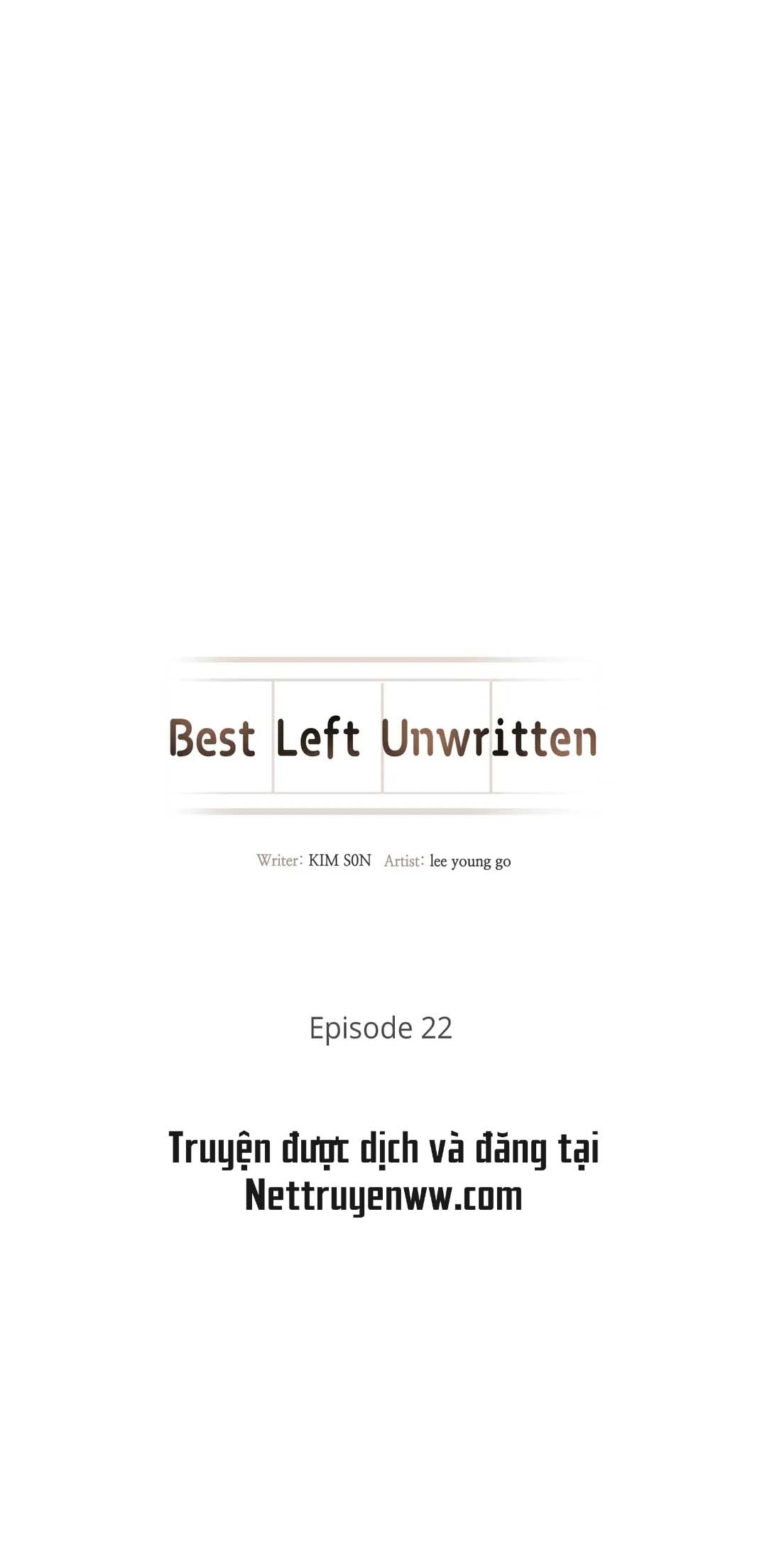 Tốt Nhất Là Đừng Viết Gì Cả Chapter 22 - Trang 2