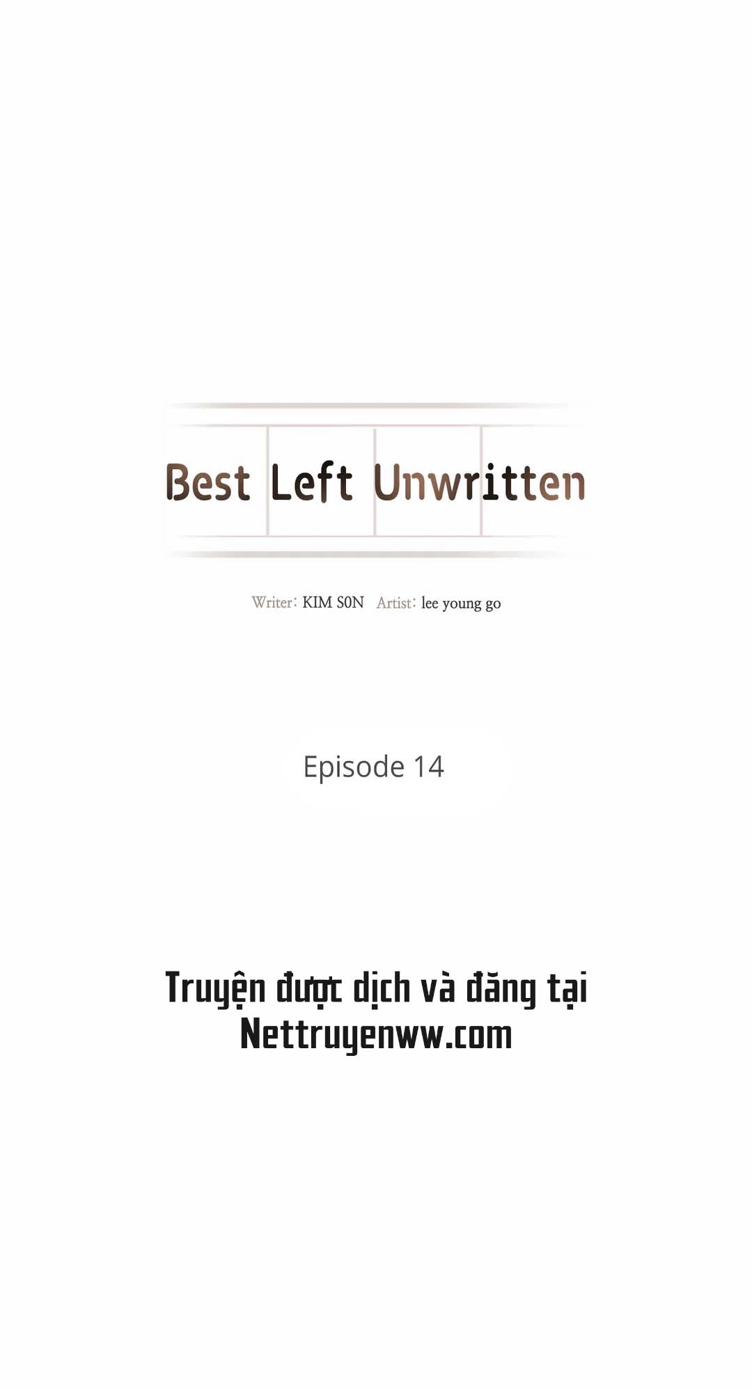 Tốt Nhất Là Đừng Viết Gì Cả Chapter 14 - Trang 2