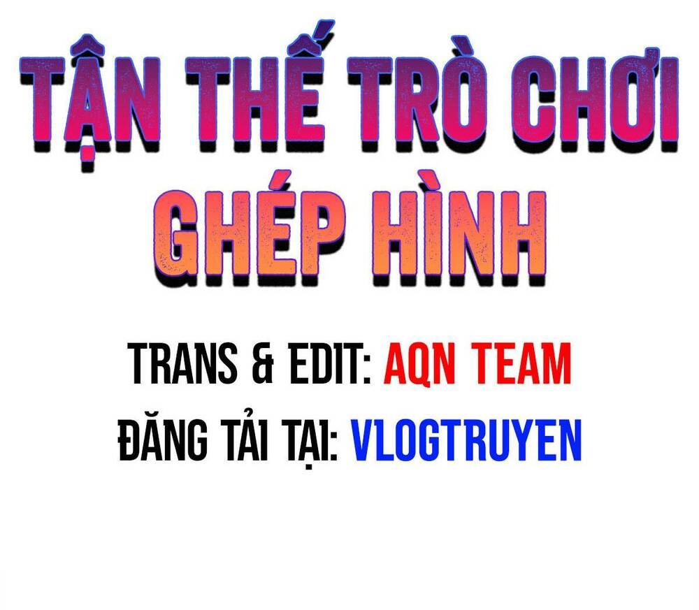 Tận Thế Trò Chơi Ghép Hình Chapter 29 - Trang 2