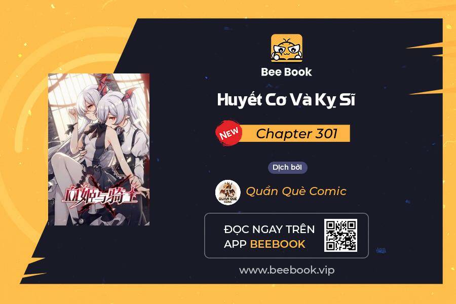 Huyết Cơ Và Kỵ Sĩ Chapter 301 - Trang 2