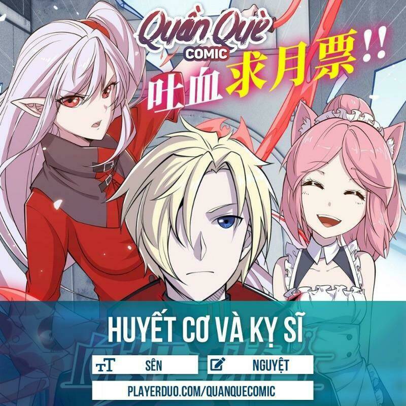 Huyết Cơ Và Kỵ Sĩ Chapter 20 - Trang 2