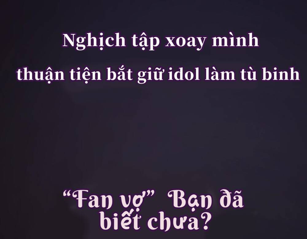 Fan Vợ Bạn Đã Biết Chưa? Chapter 0 - Trang 2