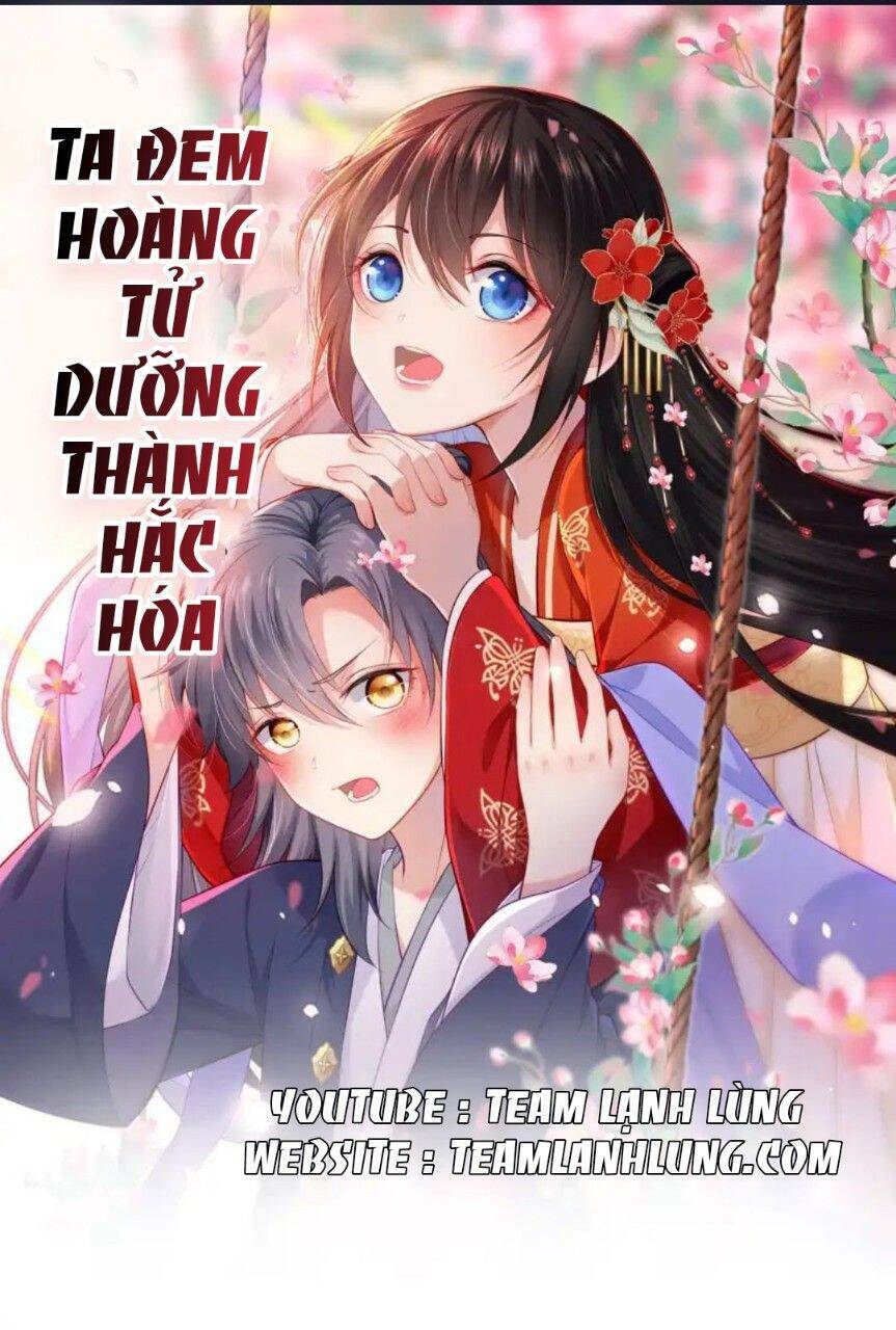 Ta Đem Hoàng Tử Dưỡng Thành Hắc Hóa Chapter 17 - Trang 2