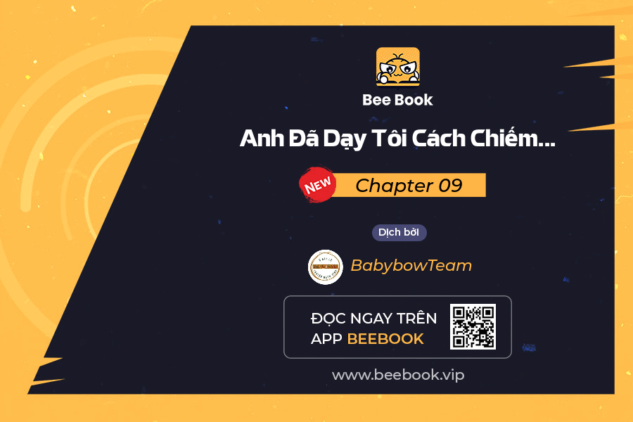 Anh Đã Dạy Tôi Cách Chiếm Giữ Anh Chapter 09 - Trang 2