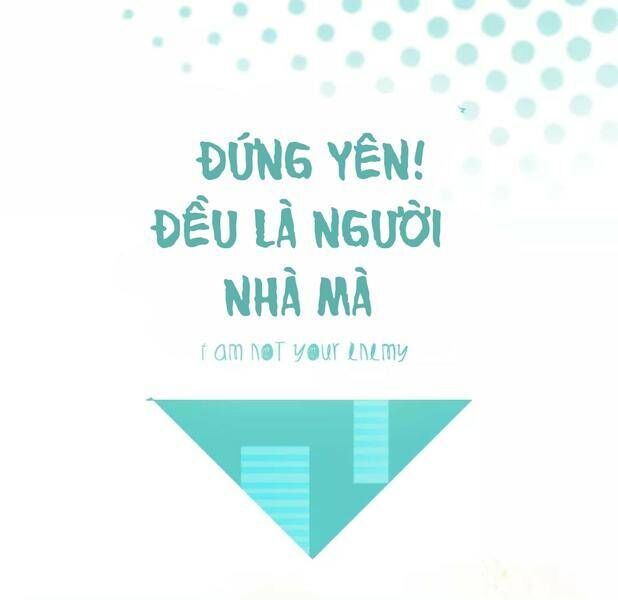 Đứng Yên! Đều Là Người Nhà Cả Mà! Chapter 0 - Trang 2