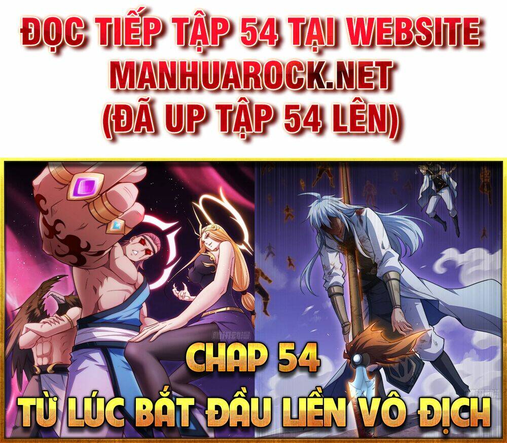 Từ Lúc Bắt Đầu Liền Vô Địch Chapter 53 - Trang 2