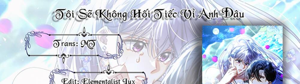 Tôi Sẽ Không Hối Tiếc Vì Anh Đâu Chapter 97 - Trang 2