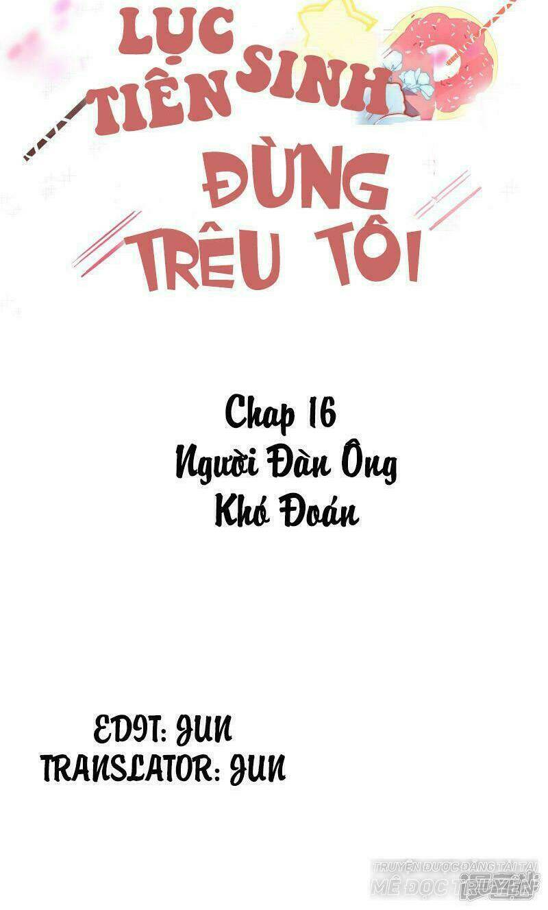 Lục Tiên Sinh Đừng Chọc Vào Tôi Chapter 16 - Trang 2