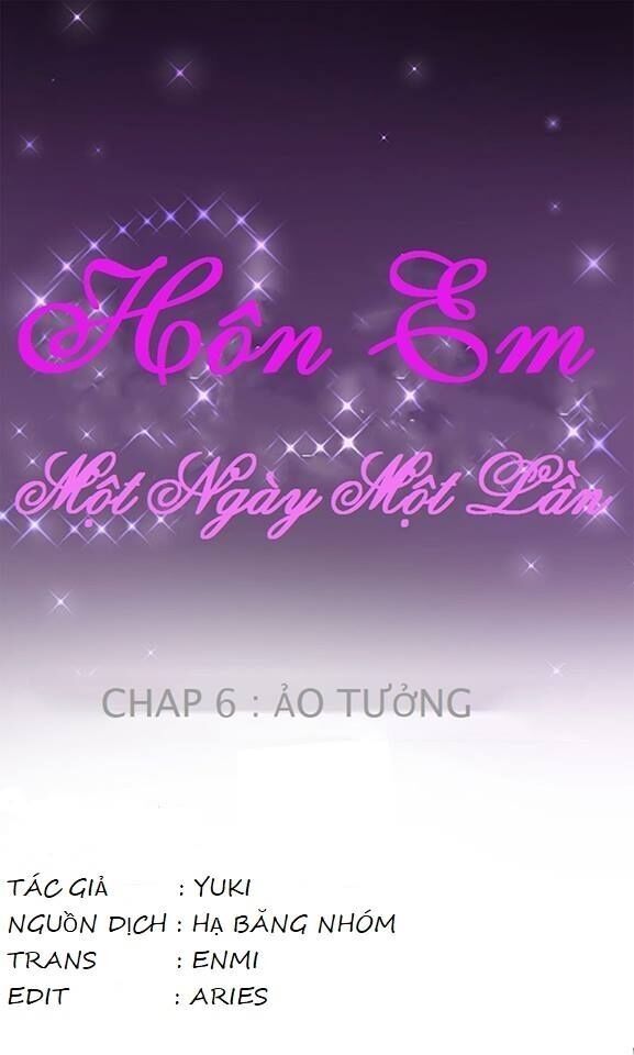 Hôn Em Một Ngày Một Lần Chapter 6 - Trang 2