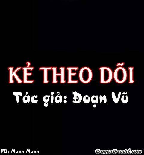 Kẻ Theo Dõi Chapter 1 - Trang 2