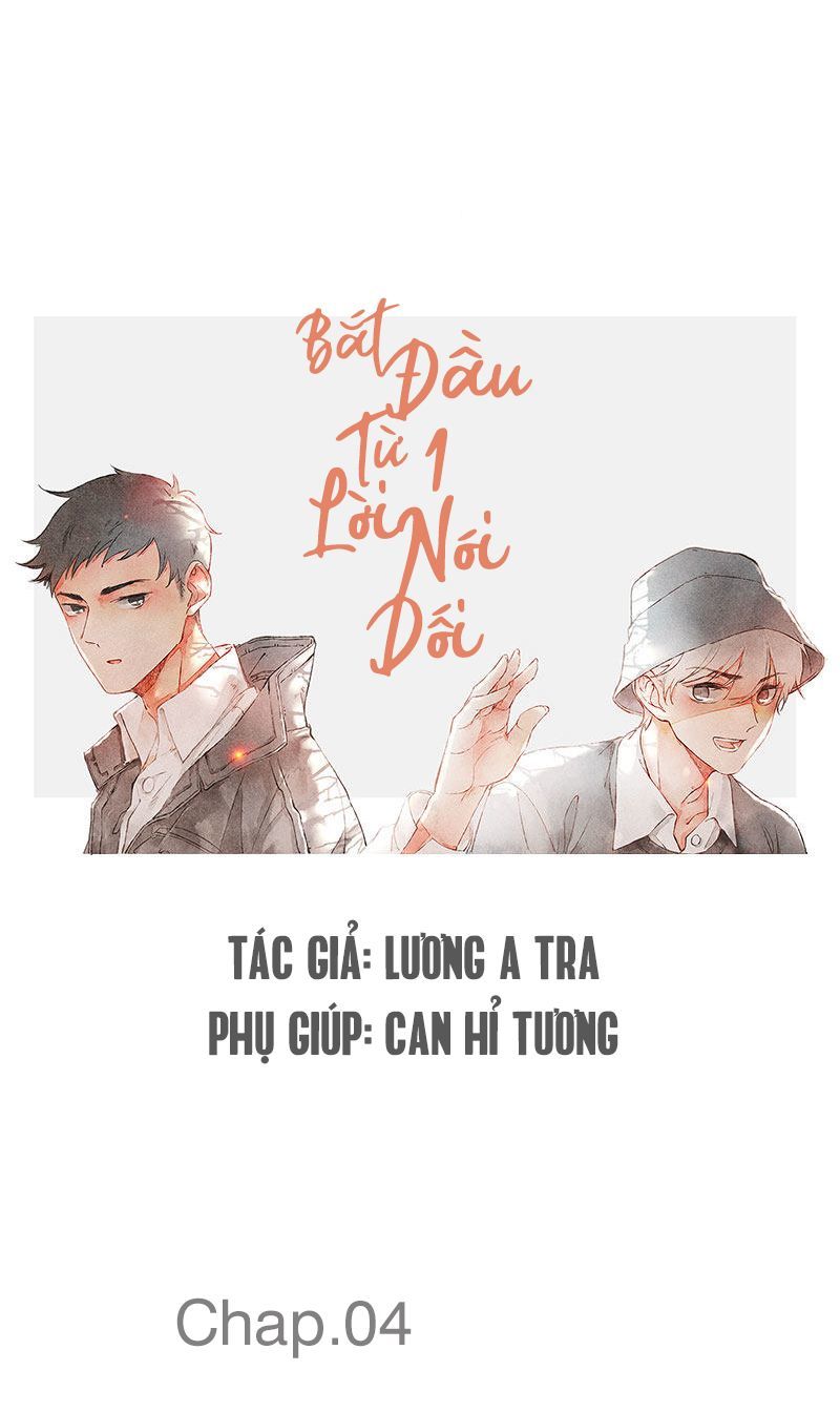 Bắt Đầu Từ 1 Lời Nói Dối Chapter 4 - Trang 2