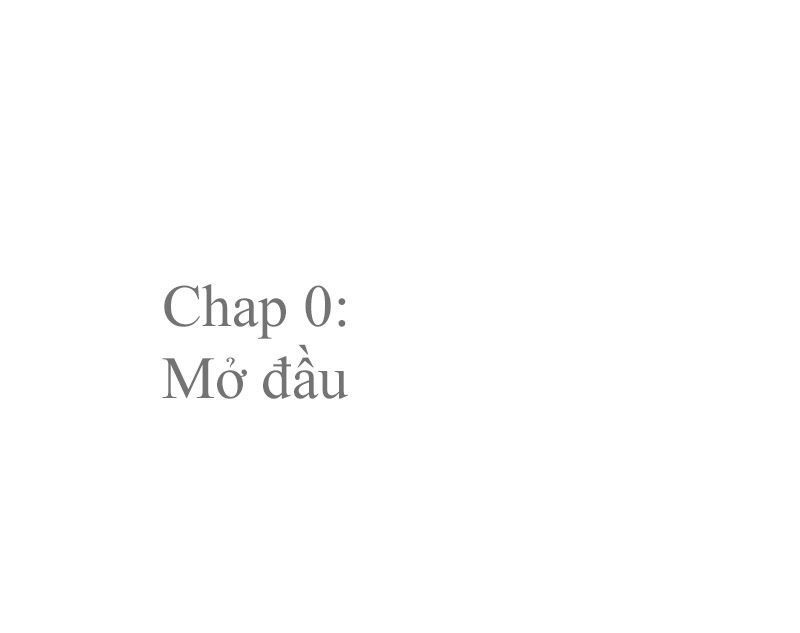 Bắt Đầu Từ 1 Lời Nói Dối Chapter 0 - Trang 2